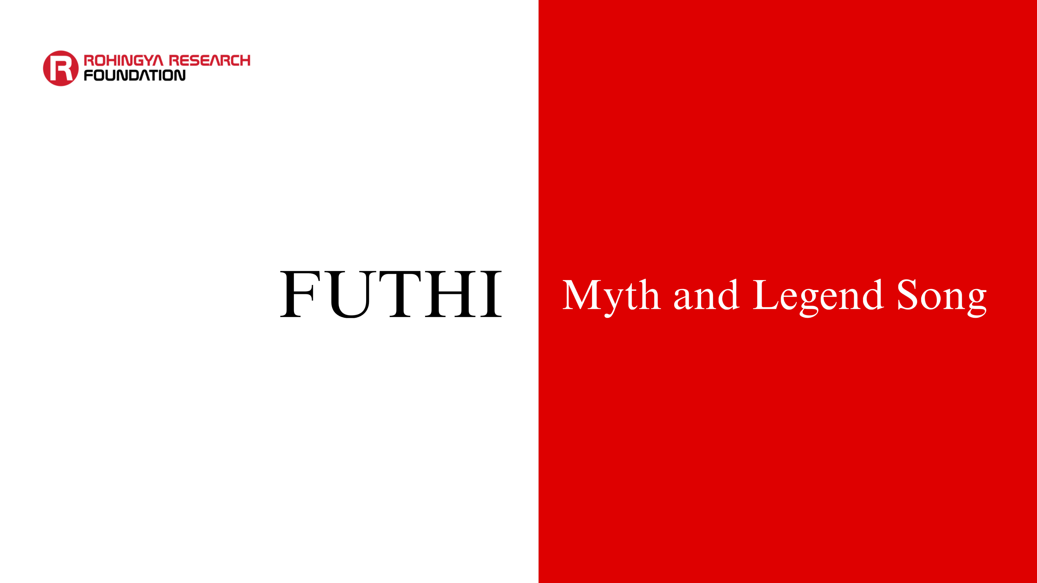 Futhi (Myth and Legend Song) — Rohingya Research Foundation